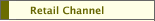 Retail Channel